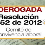 La Resolución 652 de 2012 establece la conformación y funcionamiento del Comité de Convivencia Laboral en entidades públicas y privadas.