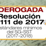 La Resolución 1111 de 2017 estuvo vigente desde el 27 de marzo de 2017 hasta el 13 de febrero de 2019