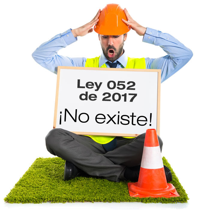 La Ley 052 de 2017 del SGSST no existe