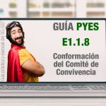 La Guía PYES presenta la conformación del comité de convivencia laboral