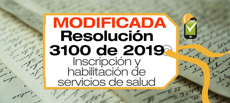 La Resolución 3100 de 2019 regula la inscripción y habilitación de servicios de salud