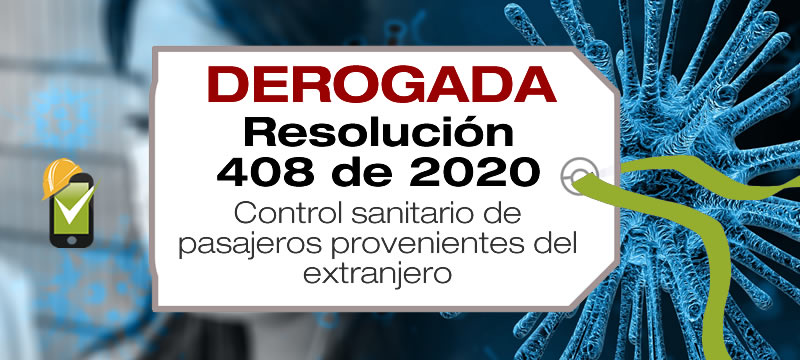 La Resolución 408 de 2020 regula el control sanitario de pasajeros que provienen del extranjero