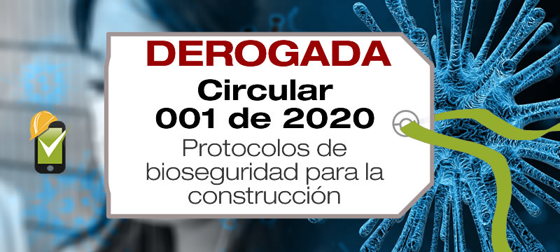La Circular 001 de 2020 establece los protocolos de bioseguridad para la construcción