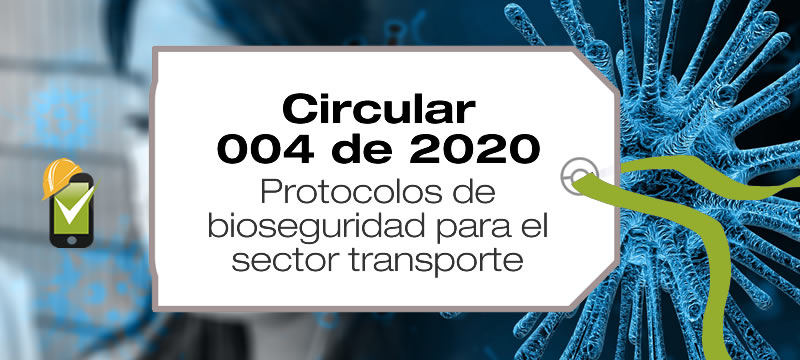 La Circular 004 de 2020 establece los protocolos de bioseguridad para el sector transporte