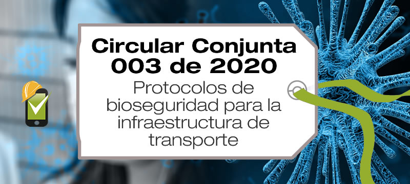 La Circular conjunta 003 de 2020 establece los protocolos de bioseguridad para la infraestructura de transporte