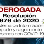 La Resolución 676 de 2020 establece el Sistema de Información para el reporte y seguimiento en salud a las personas afectadas por COVID-19.