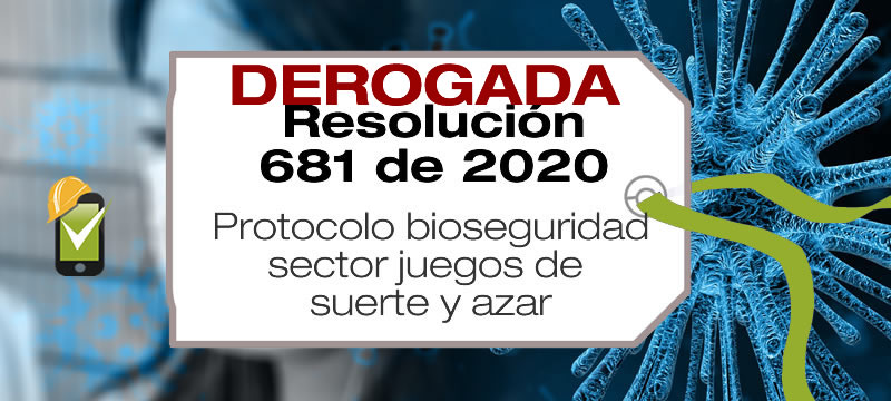 La Resolución 681 de 2020 adopta adopta el protocolo de bioseguridad para el sector de juegos de suerte y azar.