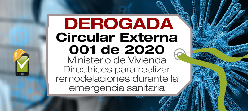 La Circular Externa 001 de 2020 establece directrices para realizar remodelaciones durante la emergencia