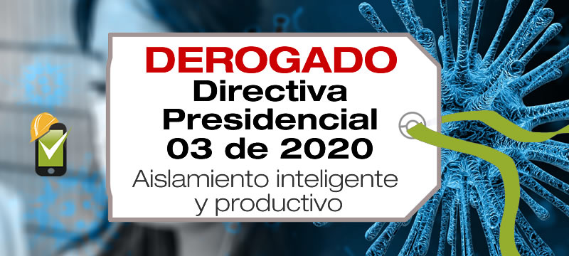 La Directiva Presidencial 03 de 2020 trata sobre el aislamiento inteligente y productivo de la rama ejecutiva