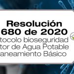 La Resolución 680 de 2020 adopta el protocolo de bioseguridad para el sector de Agua Potable y Saneamiento Básico