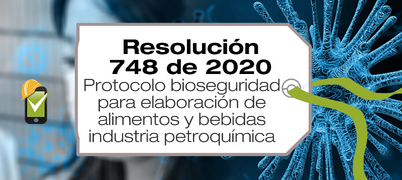 La Resolución 748 de 2020 adopta el protocolo de bioseguridad para elaboración de alimentos y bebidas, la industria petroquímica y la industria metalúrgica básica.