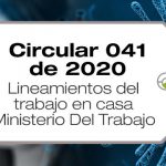 La Circular 041 de 2020 establece los lineamientos del trabajo en casa