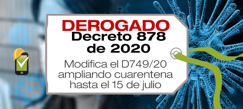 El Decreto 878 de 2020 amplía la cuarentena hasta el 15 de julio de 2020