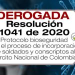 La Resolución 1041 de 2020 adopta el protocolo bioseguridadpara el proceso de incorporación de soldados al Ejército Nacional de Colombia.