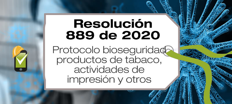 La Resolución 889 de 2020 adopta el protocolo de bioseguridad para la industria del tabaco, servicios de impresión y otras actividades de manufactura