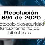 La Resolución 891 de 2020 adopta el protocolo de bioseguridad para el funcionamiento de bibliotecas