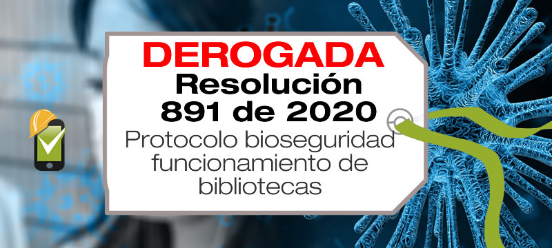 La Resolución 891 de 2020 adopta el protocolo de bioseguridad para el funcionamiento de bibliotecas