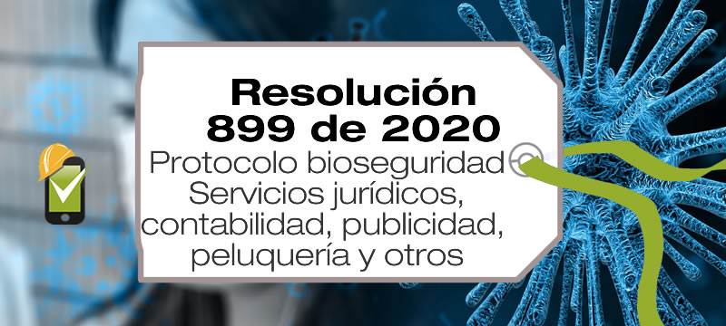 Las Resolución 899 de 2020 del Ministerio de Salud adopta el protocolo de bioseguridad para las actividades económicas de servicios.