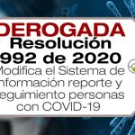 La Resolución 992 de 2020 modifica la Resolución 676 de 2020, en relación con la información a reportar de personas afectadas por COVID-19.