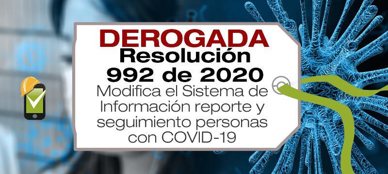 La Resolución 992 de 2020 modifica la Resolución 676 de 2020, en relación con la información a reportar de personas afectadas por COVID-19.