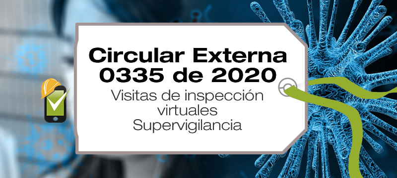 La Circular Externa 0335 de 2020 da instrucciones a los Servicios de Vigilancia y Seguridad Privada sobre el desarrollo de visitas de inspección virtuales