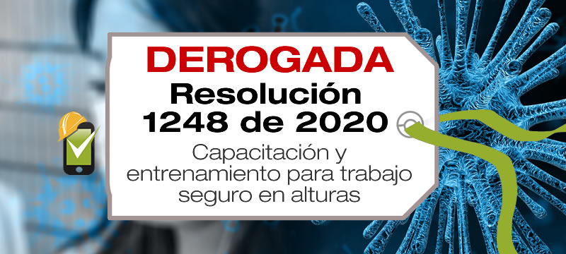 La Resolución 1248 de 2020 dicta medidas transitorias, relacionadas con la capacitación y entrenamiento para trabajo seguro en alturas