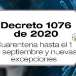 El Decreto 1076 de 2020 amplía la cuarentena hasta el 1 de septiembre y establece nuevas excepciones.