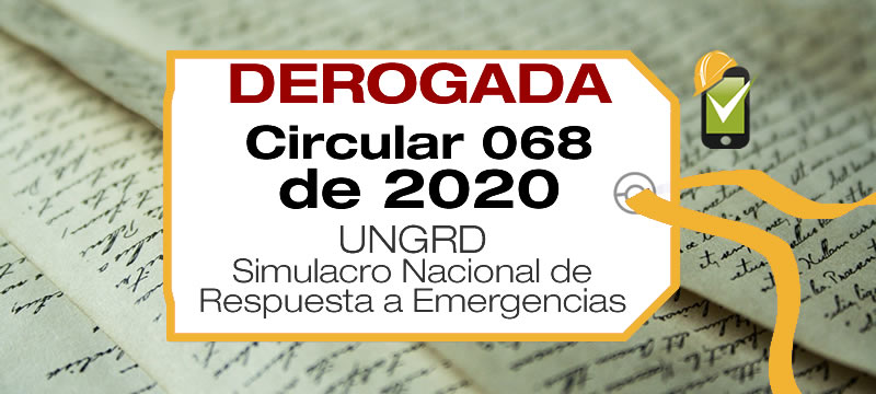 La Circular 068 de 2020 de la UNGRD establece la fecha y alcance del Simulacro Nacional de Respuesta a Emergencias.