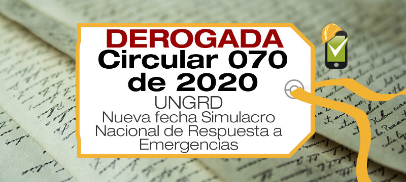 La Circular 070 de 2020 modifica la Circular 068 de 2020 y establece el simulacro nacional el jueves 22 de octubre de 2020 a las 9:00 am.