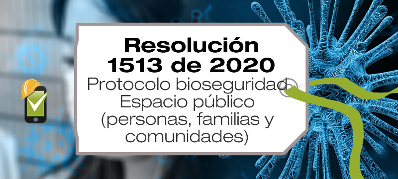 La Resolución 1513 de 2020 adopta el protocolo de bioseguridad en el espacio público