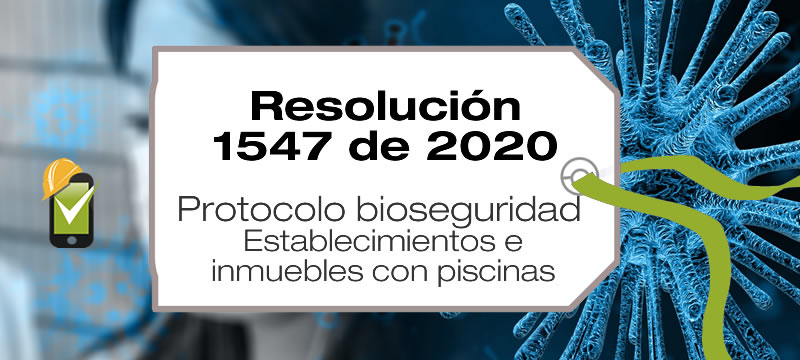 La Resolución 1547 de 2020 adopta el protocolo de bioseguridad para inmuebles y establecimientos con piscinas.