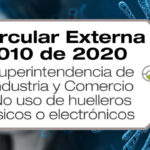 La Circular Externa 010 de 2020 de la Superintendencia de Industria y Comercio establece que no se deben usar huelleros físicos o electrónicos durante la emergencia sanitaria.