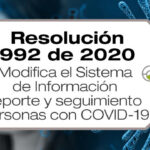 La Resolución 992 de 2020 modifica la Resolución 676 de 2020, en relación con la información a reportar de personas afectadas por COVID-19.