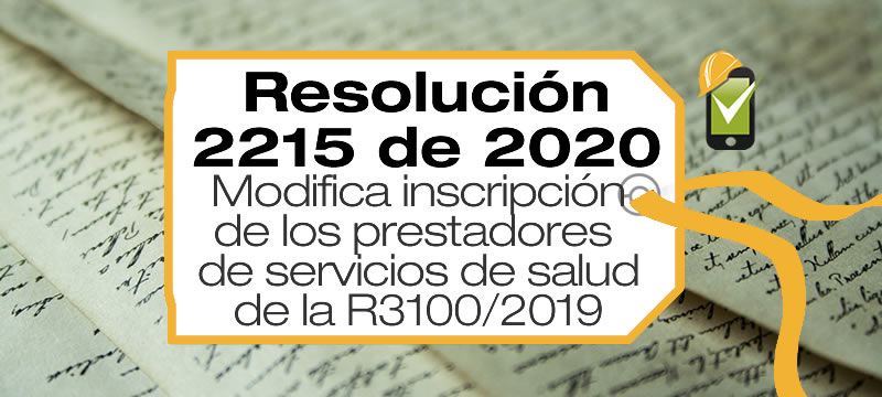 La Resolución 2215 de 2020 modifica las condiciones de inscripción de los prestadores de servicios de salud establecidas en la R3100/19