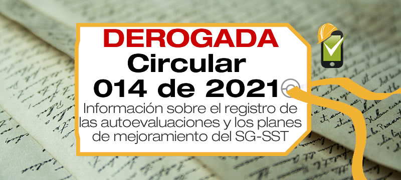 La Circular 0014 de 2021 brinda información sobre el registro de las autoevaluaciones y los planes de mejoramiento del SG-SST.