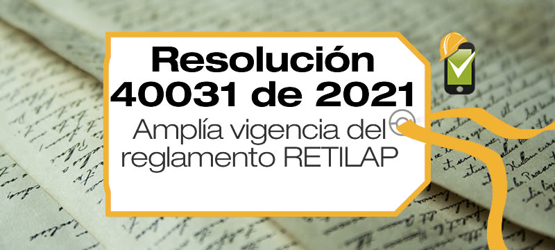 La Resolución 40031 de 2021 amplía la vigencia del Reglamento Técnico de Iluminación y Alumbrado Público (RETILAP).
