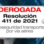 En la Resolución 411 de 2021 se unifican los protocolos de bioseguridad en el transporte nacional e internacional de personas por vía aérea.
