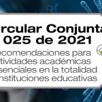 La Circular Conjunta 025 de 2021 da recomendaciones para actividades académicas presenciales en la totalidad de instituciones educativas.