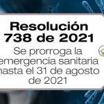 La Resolución 738 de 2021 amplía la emergencia sanitaria en Colombia iniciada con la R385/20 hasta el 31 de agosto de 2021.