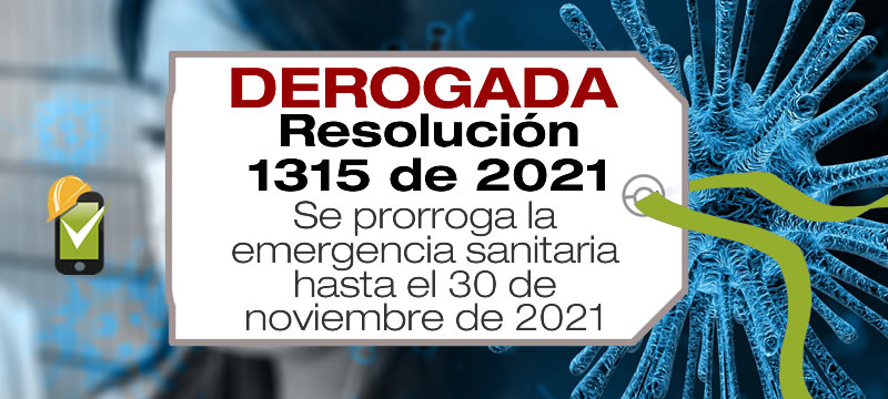 La Resolución 1315 de 2021 prorroga la emergencia sanitaria hasta el 30 de noviembre de 2021