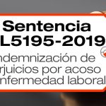 La sentencia SL5195-2019 aborda la indemnización de perjuicios por acoso y enfermedad laboral en el Sistema de Riesgos Laborales.