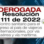 La Resolución 111 de 2022 adopta medidas de control sanitario para el ingreso al país de viajeros internacionales, por vía aérea y marítima.