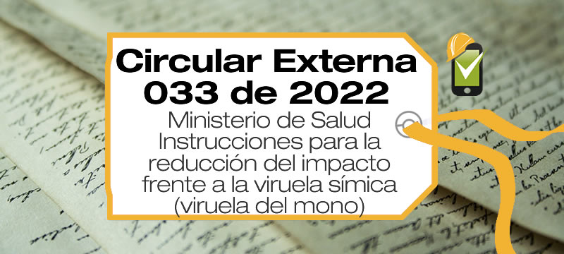 Minsalud expide la Circular 033 de 2022 con instrucciones para la reducción del impacto frente a la viruela símica.