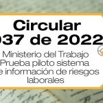 La Circular 037 de 2022 da lineamientos para las pruebas de recolección de datos del Sistema de Información de Riesgos Laborales.