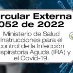 La Circular Externa 052 de 2022 da instrucciones para el control de la Infección Respiratoria Aguda (IRA) y el Covid-19.