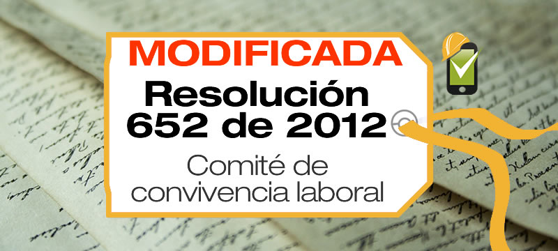 La Resolución 652 de 2012 establece la conformación y funcionamiento del Comité de Convivencia Laboral en entidades públicas y privadas.