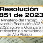La Resolución 2851 de 2023 revoca la R3032/22 que establecía la Guía para identificación de actividades de alto riesgo.