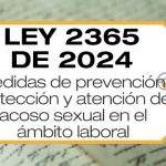 Ley 2365 de 2024 adopta medidas de prevención, protección y atención del acoso sexual en el ámbito laboral.