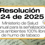 La Resolución 624 de 2025 adopta el Manual para la señalización de los ambientes 100% libres de humo de tabaco y aerosoles emitidos por sus sucedáneos e imitadores.