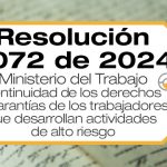 La Resolución 6072 de 2024 establece la aplicación de los criterios de la Corte Constitucional en cuanto a la continuidad de los derechos y garantías de los trabajadores que desarrollan actividades de alto riesgo contemplados en el Decreto número 2090 de 2003, para la pensión especial de vejez.